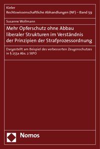 Produktbild: Mehr Opferschutz ohne Abbau liberaler Strukturen im Verst&auml;ndnis der Prinzipien der Strafprozessordnung