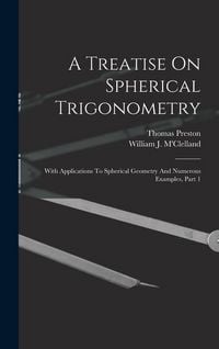 Produktbild: A Treatise On Spherical Trigonometry