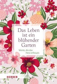 Produktbild: Das Leben ist ein bl&uuml;hender Garten