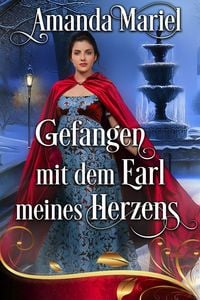 Produktbild: Gefangen mit dem Earl meines Herzens (Regency Herzen in Flammen, #5)