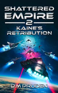 Produktbild: Kaine's Retribution (Shattered Empire, #2)