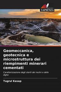 Produktbild: Geomeccanica, geotecnica e microstruttura dei riempimenti minerari cementati