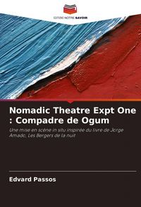 Produktbild: Nomadic Theatre Expt One : Compadre de Ogum