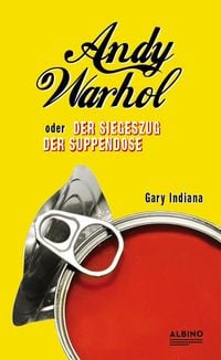 Produktbild: Andy Warhol oder: Der Siegeszug der Suppendose