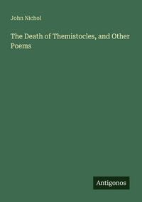 Produktbild: The Death of Themistocles, and Other Poems