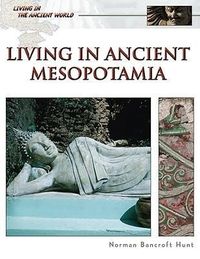 Produktbild: Bancroft-Hunt, N: Living in Ancient Mesopotamia