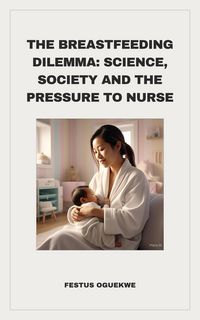 Produktbild: The Breastfeeding Dilemma