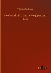 Produktbild: Two Youths in a Journey to Japan and China