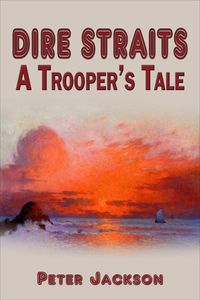 Bild vom Artikel Dire Straits: A Trooper's Tale vom Autor Peter Jackson