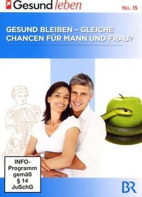 Produktbild: Gesund leben 15 - Gesund bleiben - gleiche Chancen f&uuml;r Mann und Frau?