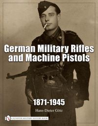 Produktbild: German Military Rifles & Machine Pistols 1871-1945
