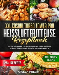 Produktbild: XXL COSORI Turbo Tower Pro Hei&szlig;luftfritteuse Rezeptbuch