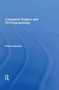 Produktbild: Consumer Culture And Tv Programming