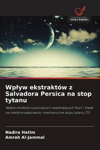 Produktbild: Wp&iquest;yw ekstrakt&oacute;w z Salvadora Persica na stop tytanu