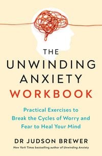 Produktbild: The Unwinding Anxiety Workbook