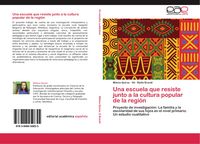 Produktbild: Una escuela que resiste junto a la cultura popular de la regi&oacute;n