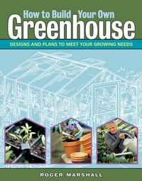 Produktbild: How to Build Your Own Greenhouse