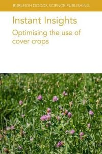 Produktbild: Instant Insights: Optimising the Use of Cover Crops