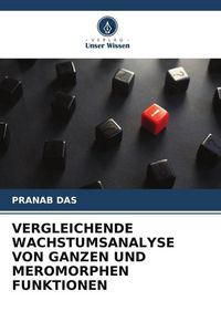 Produktbild: Vergleichende Wachstumsanalyse von Ganzen und Meromorphen Funktionen