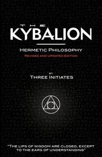 Produktbild: The Kybalion - Hermetic Philosophy - Revised and Updated Edition