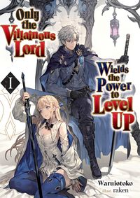 Produktbild: Only the Villainous Lord Wields the Power to Level Up: Volume 1