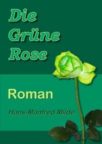 Produktbild: Die Gr&uuml;ne Rose