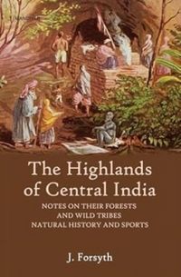 Produktbild: Forsyth, J: Highlands of Central India