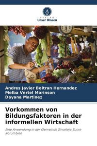 Produktbild: Vorkommen von Bildungsfaktoren in der informellen Wirtschaft