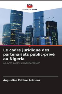 Produktbild: Le cadre juridique des partenariats public-priv&eacute; au Nigeria