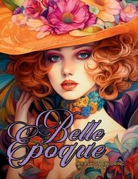 Produktbild: Belle &Eacute;poque - A Golden Age Fashion Coloring Book