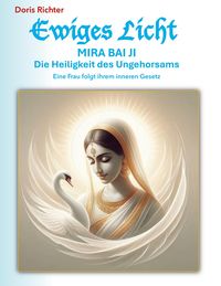 Produktbild: Mira Bai Ji Die Heiligkeit des Ungehorsams