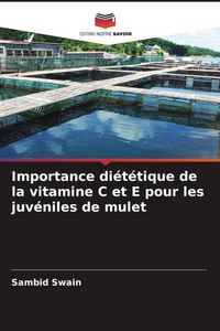 Produktbild: Importance di&eacute;t&eacute;tique de la vitamine C et E pour les juv&eacute;niles de mulet