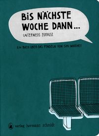 Produktbild: Bis n&auml;chste Woche dann ...