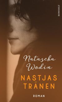 Nastjas Tränen von Natascha Wodin