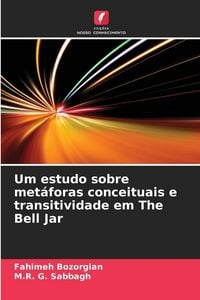 Produktbild: Um estudo sobre met&aacute;foras conceituais e transitividade em The Bell Jar