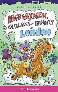 Produktbild: Elborough, T: Highwaymen, Outlaws and Bandits of London