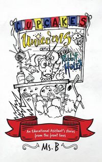 Produktbild: Cupcakes, Unicorns, and Rabbit Holes