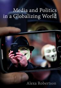 Produktbild: Media and Politics in a Globalizing World