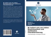 Produktbild: Bt isoliert sich von Indien: Biowirksamkeit und molekulare Charakterisierung