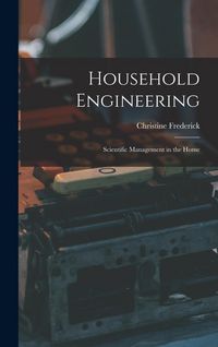 Produktbild: Household Engineering: Scientific Management in the Home