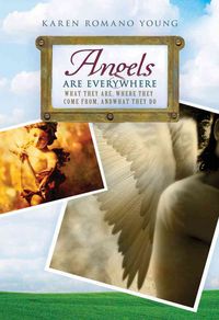 Produktbild: Angels Are Everywhere: What They Are, Where They Come From, and What They Do