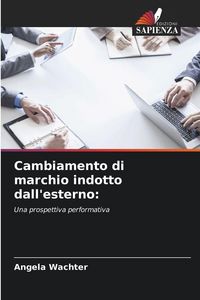 Produktbild: Cambiamento di marchio indotto dall'esterno: