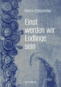 Produktbild: Einst werden wir Endlinge sein