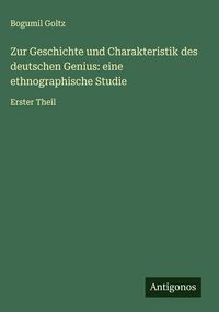 Produktbild: Zur Geschichte und Charakteristik des deutschen Genius: eine ethnographische Studie