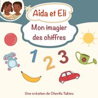 Produktbild: A&iuml;da et Eli - Mon imagier des chiffres