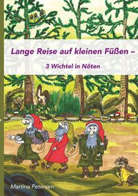 Produktbild: Lange Reise auf kleinen F&uuml;&szlig;en