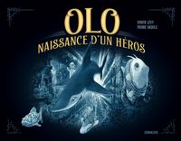 Produktbild: Olo : naissance d'un h&eacute;ros
