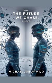 Produktbild: The Future We Chase, a novel