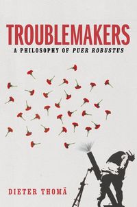 Bild vom Artikel Troublemakers vom Autor Dieter Thomä