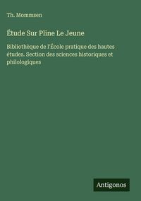 Produktbild: &Eacute;tude Sur Pline Le Jeune